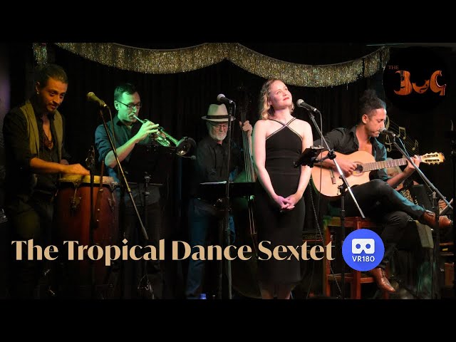 The Tropical Dance Sextet live at The BuG in Virtual Reality