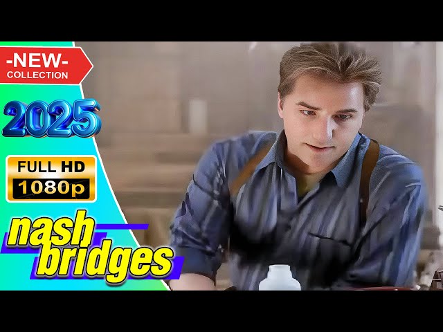 🅷🅾🆃 Nash Bridges 2025 🔫💥  The Tourist 💥🔫 TV Full Series #1080p