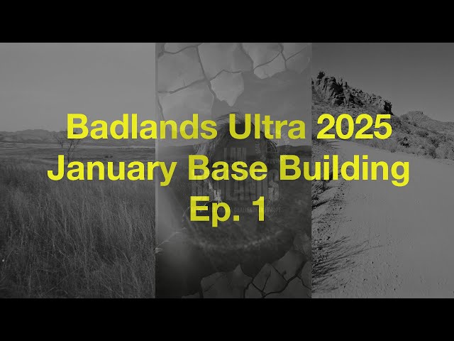 Badlands Ultra Training Vlog - January 2025 - What the heck am I even doing?