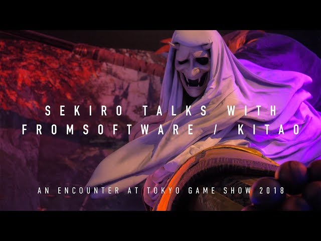 Sekiro Talks, with FromSoftware's Kitao - an encounter at TGS 2018