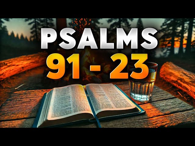 2 Most Powerful Bible Prayers and Their Lessons - Psalm 91 , Psalm 23