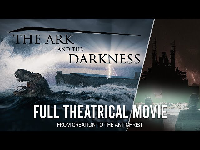 The Scientific Truth About Creation, Flood, & Evolution (The Ark and The Darkness Movie)