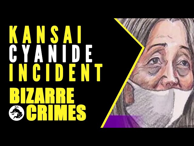 Bizarre Crimes & Disappearances: Kansai Cyanide Incident