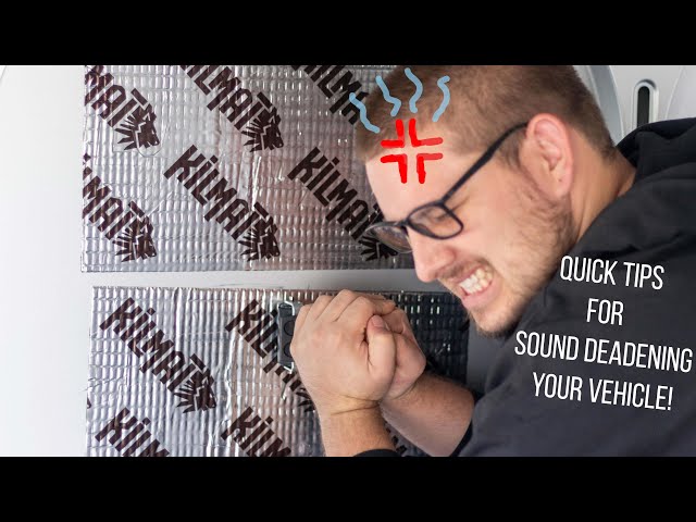 QUICK TIPS For Sound Deadening YOUR Vehicle! | Stephen Shreds Fat | VAN BUILD TIPS | Kilmat