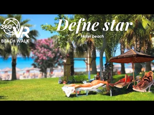 🇹🇷 VR 360 DEFNE STAR HOTEL BEACH WALK  🏝  SIDE MANAVGAT Antalya Turkey 4K  🏖🔥😍