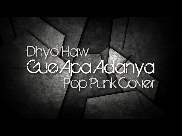 Dhyo Haw - Gue Apa Adanya (Pop Punk, Midwest emo Cover) by Nass ID