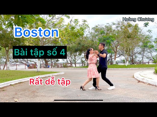 💃🕺 Boston. Bài tập số 4, Dễ tập, dễ hiểu