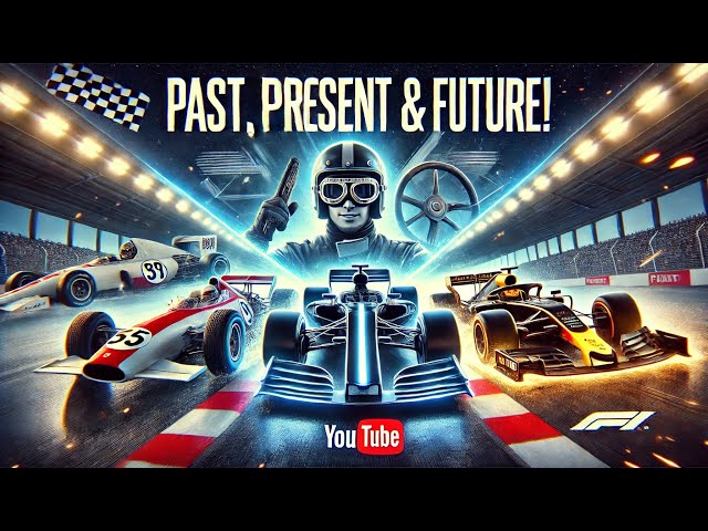 Formula 1 | The Past Present and Future – The Ultimate Evolution of F1 Racing!