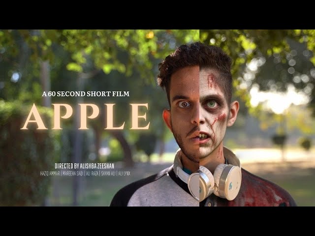 Apple |1 Minute Short Film | Sony A73 | Alishba Zeeshan | Haziq Ammar | Mareeha Saqi |