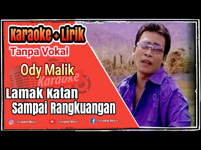 Ody Malik - Lamak Katan Sampai Rangkuangan KARAOKE Tanpa Vokal (No Vocal)