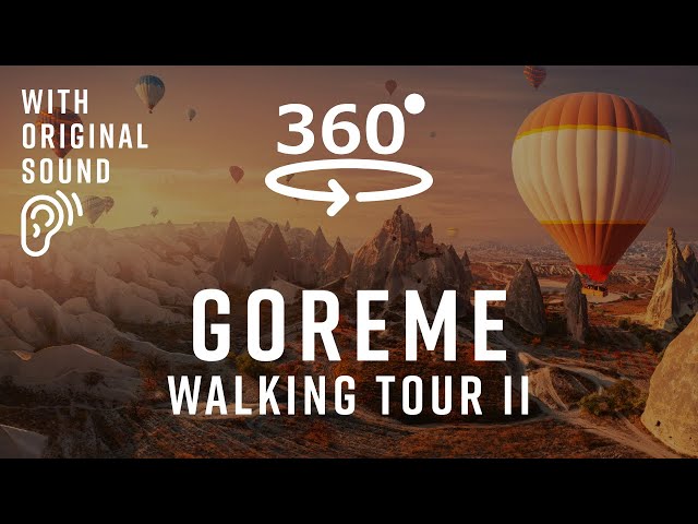 Goreme 360 Walking Tour II | Explore Streets & Architecture with Original Street Sounds