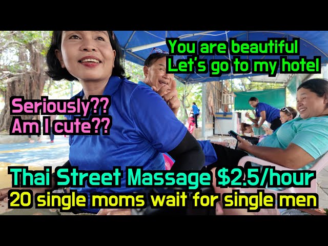 20 Thai single moms working at CHEAPEST STREET MASSAGE, making a girlfriend is very easy here😳