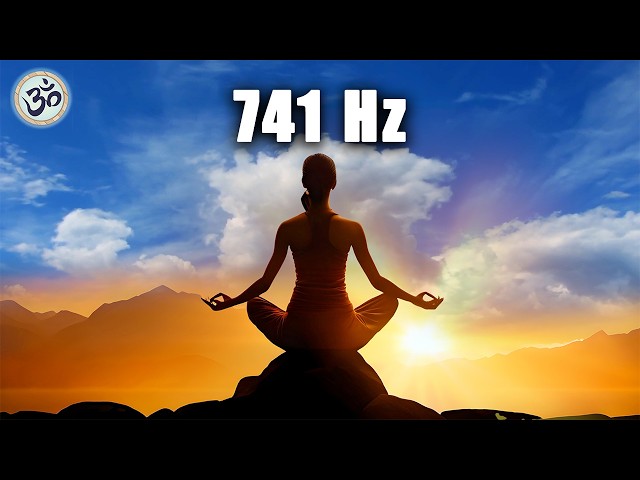 741 hz Removes Toxins and Negativity, Cleanse Aura, Spiritual Awakening, Healing Music, Meditation