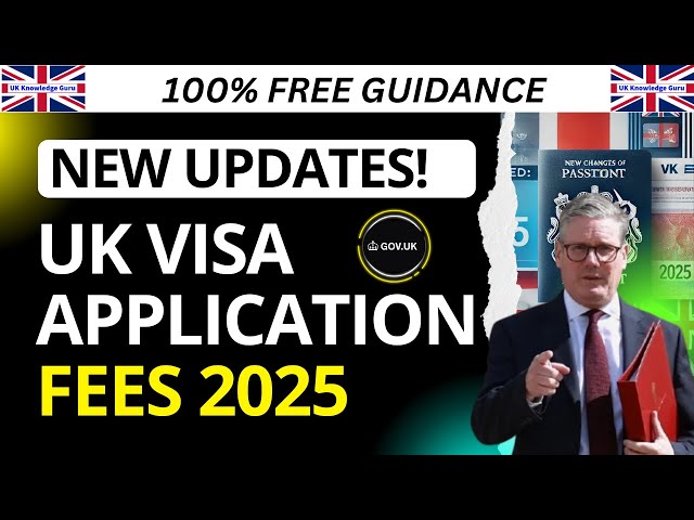 UK Visa Application Fees 2025: Latest Updates You Must Know!