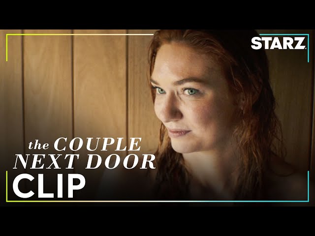 The Couple Next Door | ‘Evie Wants In’ Ep. 3 Clip | STARZ