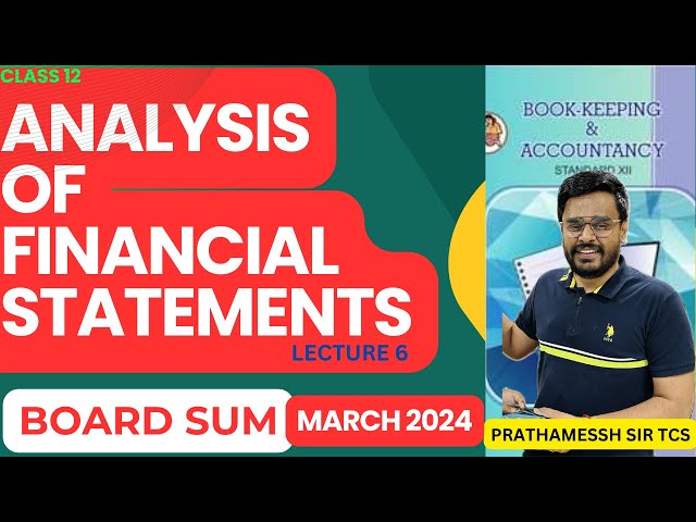 Class 12 Analysis of Financial Statements Board Sum March 2024 | Lec 6 | Prathamessh sir TCS