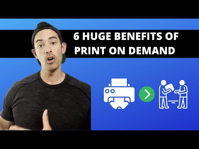 6 Huge Benefits of Print on Demand