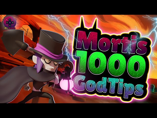 1000 ! Mortis ! God Tips ! Brawlstars ! Dr.mmm ! 莫堤斯 ！神級攻略 ! 荒野亂鬥 !