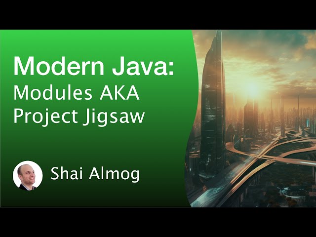 Modern Java Course - Java Modules AKA Project Jigsaw | Java Tutorial