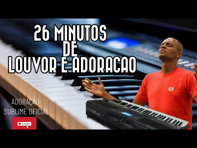 26 MINUTOS DE LOUVOR E ADORAÇÃO 2024 #louvor #adoração #aovivo #cover