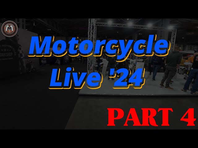 MOTORCYCLE LIVE 2024 Part 4