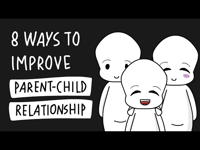 8 Ways to Improve Parent Child Relationship