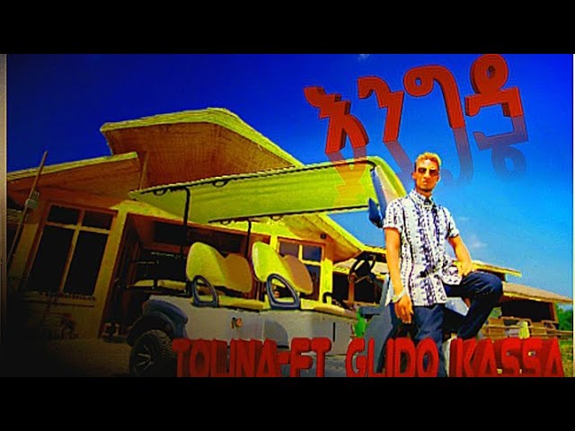 Tolina _ft_ Gildo_Kassa _ New_Ethiopia_Music_Video_2024