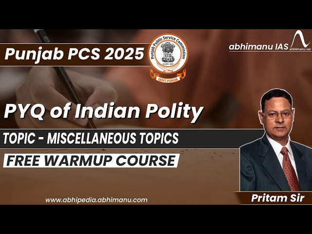 PCS Exam 2025 | Polity | Previous Year Questions | Miscellaneous Topic | Micro course | abhimanu IAS