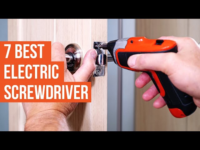 7 Best Electric Screwdriver | Electric Screwdriver for Home Use