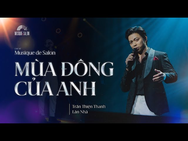 MÙA ĐÔNG CỦA ANH | Trần Thiện Thanh | Lân Nhã | Musique de Salon