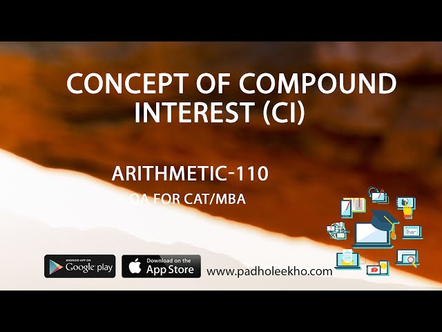 CONCEPT OF COMPOUND INTEREST (CI) | ARITHMETIC-110 |CAT 2024 |CAT/MBA