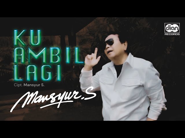 Mansyur S - Ku Ambil Lagi | Official Music Video