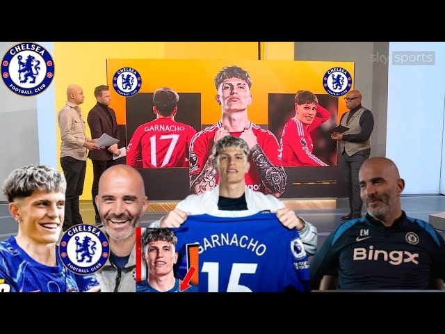 GARNACHO TO CHELSEA FOR £54M! RECORD-BREAKING DEAL UNTIL 2035 CONFIRMED!