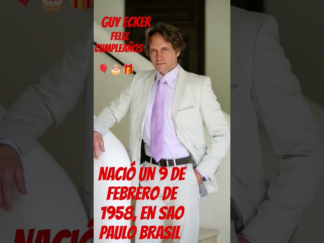 GUY ECKER | FELIZ CUMPLEAÑOS#guyecker #actor #brasil#mexico#felicidades#viral#televisa#espectaculo