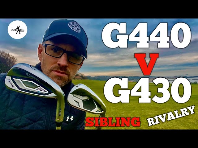 PING G440 IRONS V PING G430 IRONS - SIBLING RIVALRY