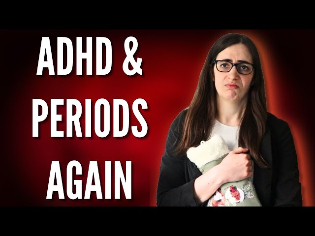 ADHD, Periods, and the Struggle We All Feel