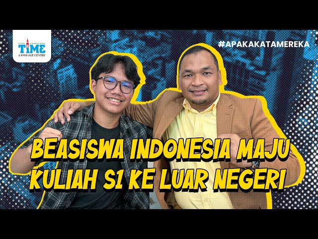 BEASISWA INDONESIA MAJU KULIAH S1 KE LUAR NEGERI