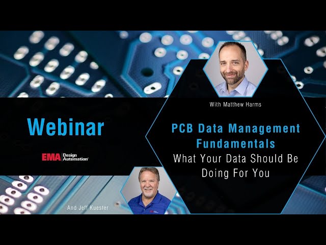 PCB Data Management Fundamentals Webinar