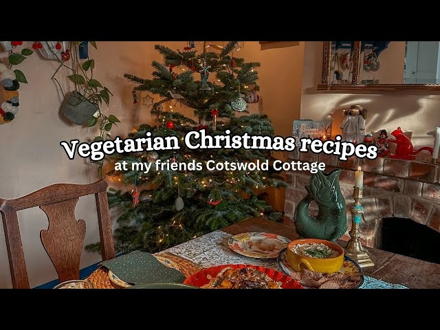 Vegetarian Christmas at my friends Cotswold Cottage 🎄