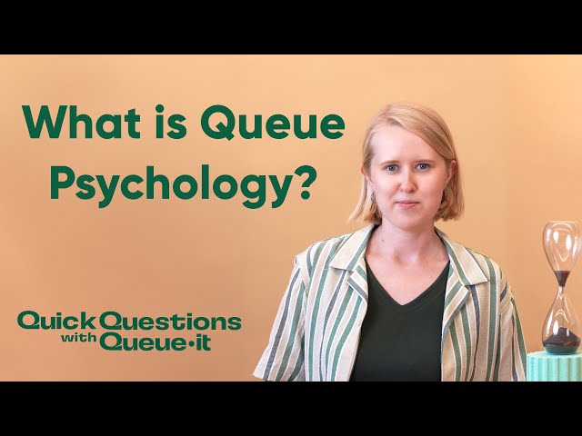 What is Queue Psychology? Understanding the Science of Waiting | Quick Questions with Queue-it