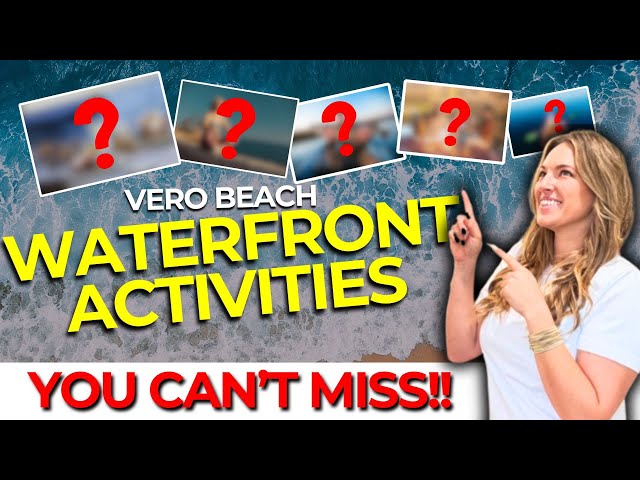 Top 5 Waterfront Activities in Vero Beach You Can’t Miss 🌊☀️