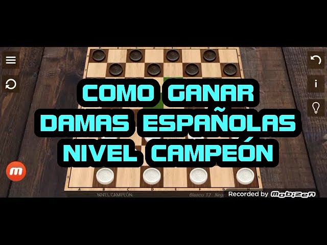 Como ganar en damas españolas NIVEL CAMPEON