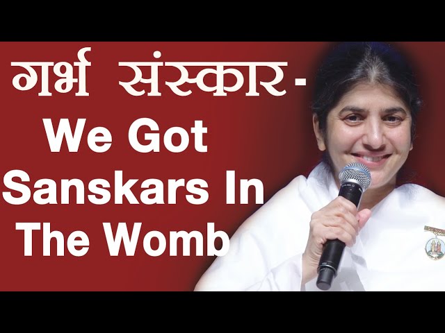 We Got Sanskars In The Womb: Part 1: Subtitles English: BK Shivani