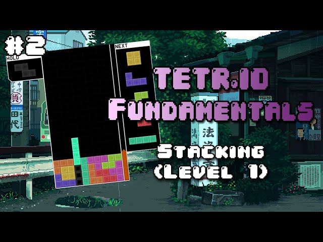 TETR.IO Guide - Stacking (Level 1)