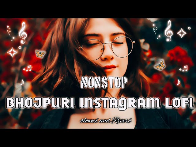 💕INSTAGRAM // 🪷TRENDING 🥳BHOJPURI MASHUP SONGS♥️ // SLOWED+RECEIVED/#lofi.