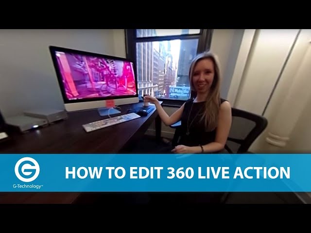 G-Technology Presents: How to Edit 360 Live Action