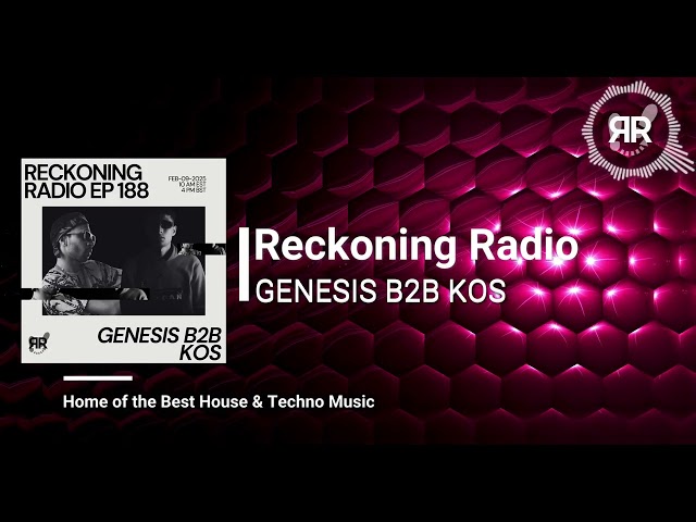 Reckoning Radio EP 188 - Genesis B2B KOS