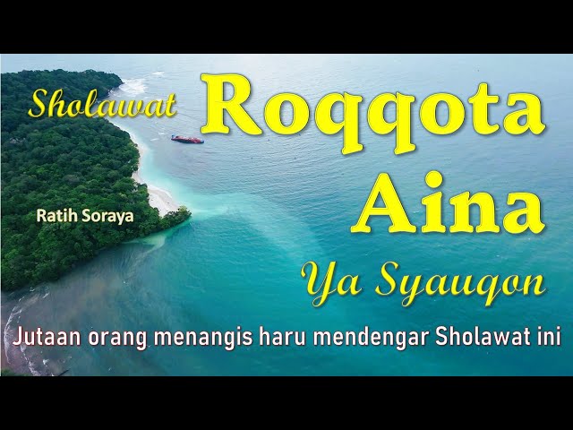 Sholawat ROQQOTA AINA Paling Merdu | RATIH SORAYA | Lirik Arab, Latin & Terjemahan | 4K