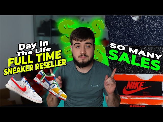 Day In The Life FULL TIME Sneaker Reseller (SO MANY SALES)