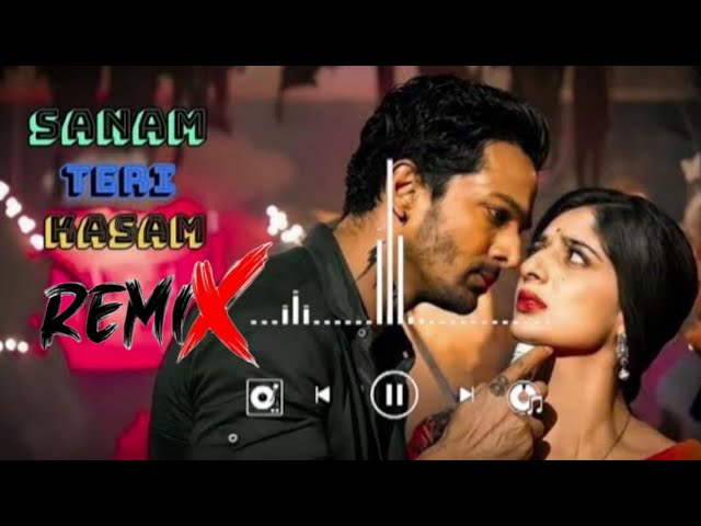 Sanam Teri Kasam New DJ Hindi Song new dj remix sad song new dj pk remix